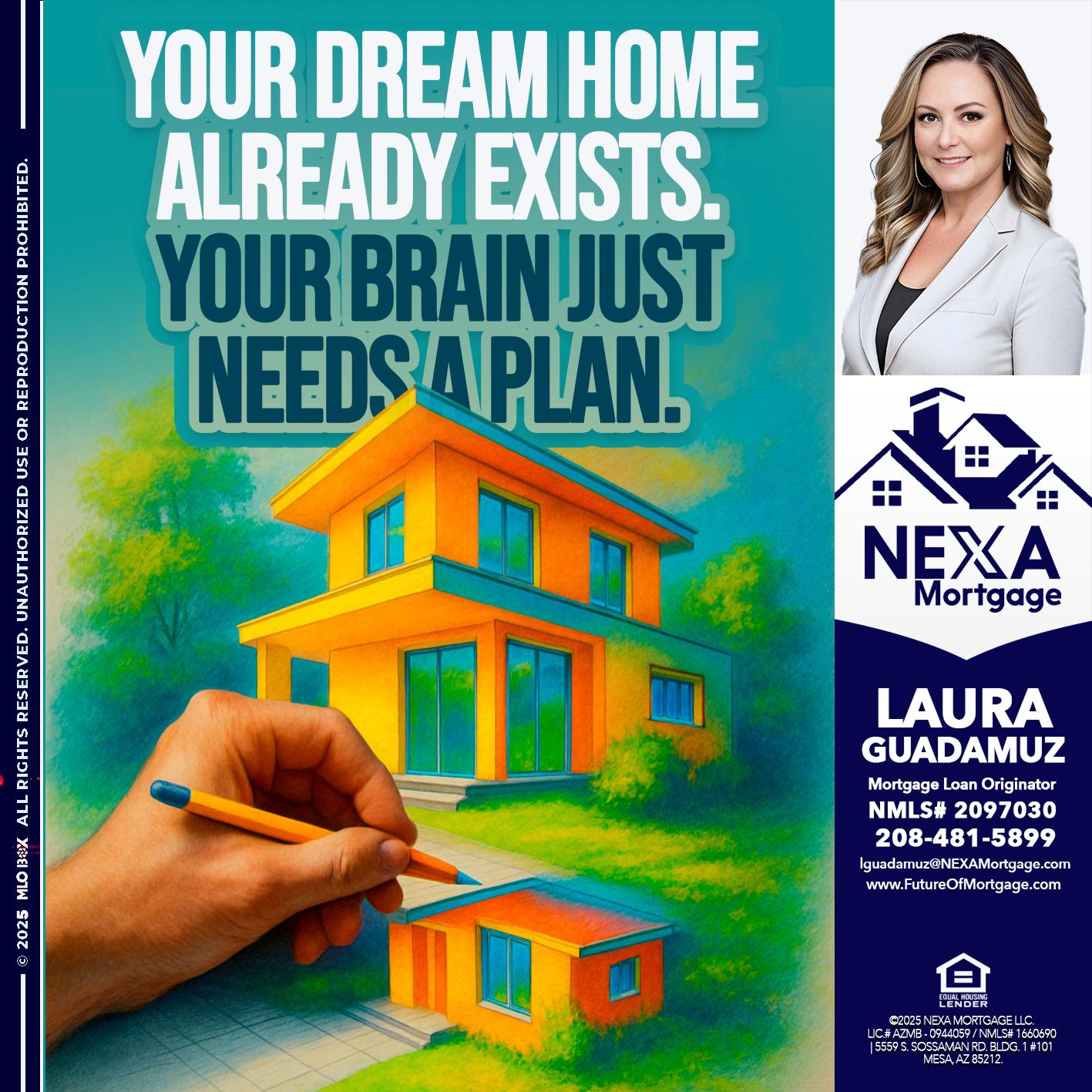 YOUR DREAM HOME - Laura Guadamuz -Mortgage Loan Originator