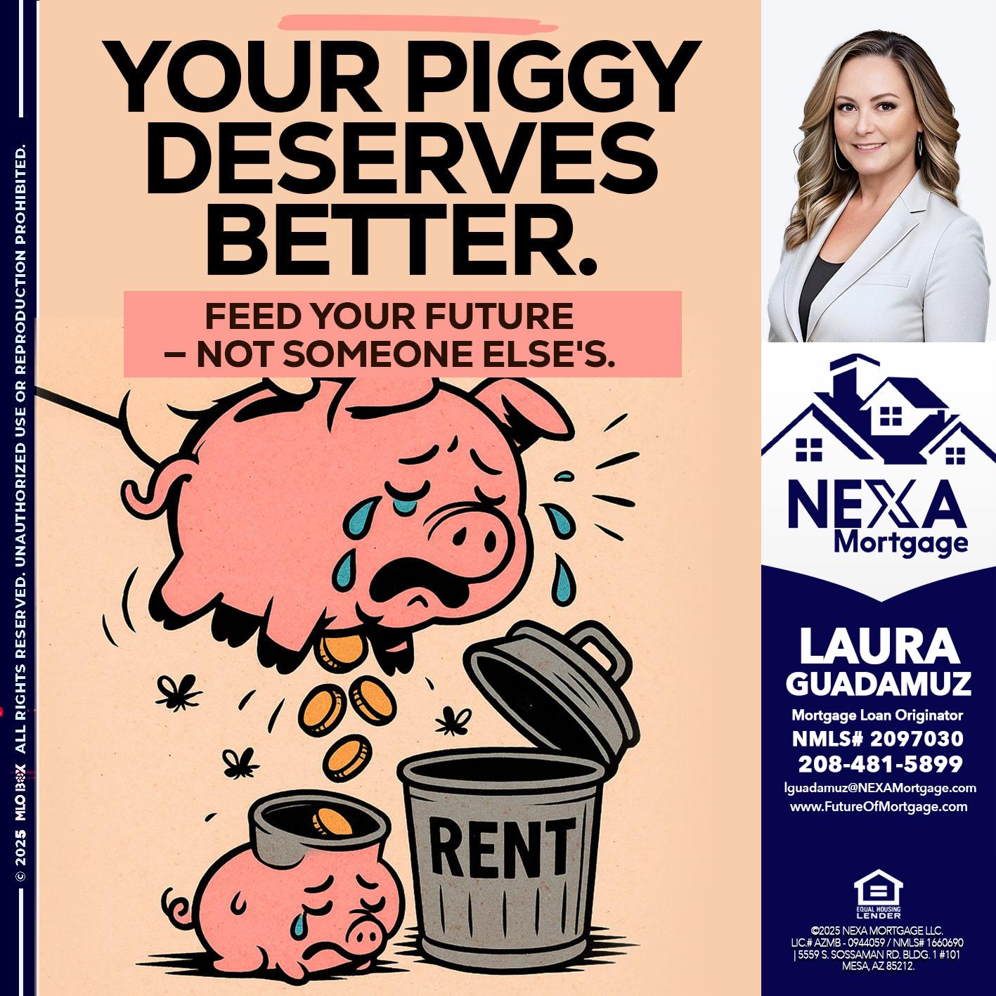 YOUR PIGGY - Laura Guadamuz -Mortgage Loan Originator