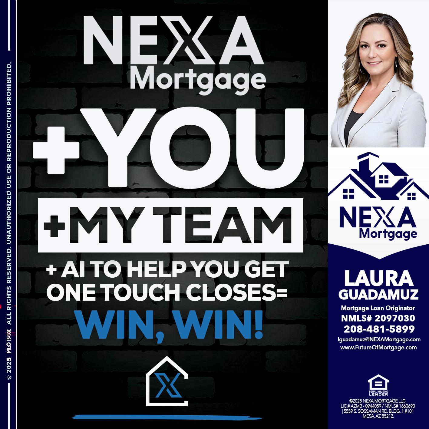 NEXA + YOU + MY TEAM - Laura Guadamuz -Mortgage Loan Originator