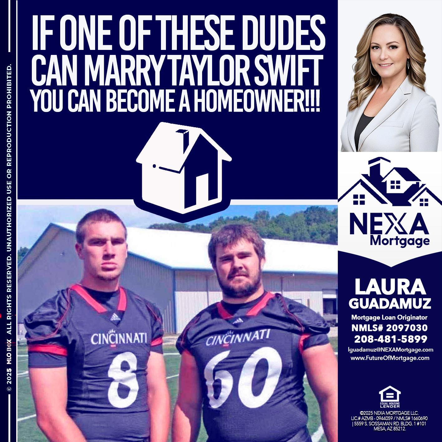 IF ONE OF THESE DUDES - Laura Guadamuz -Mortgage Loan Originator