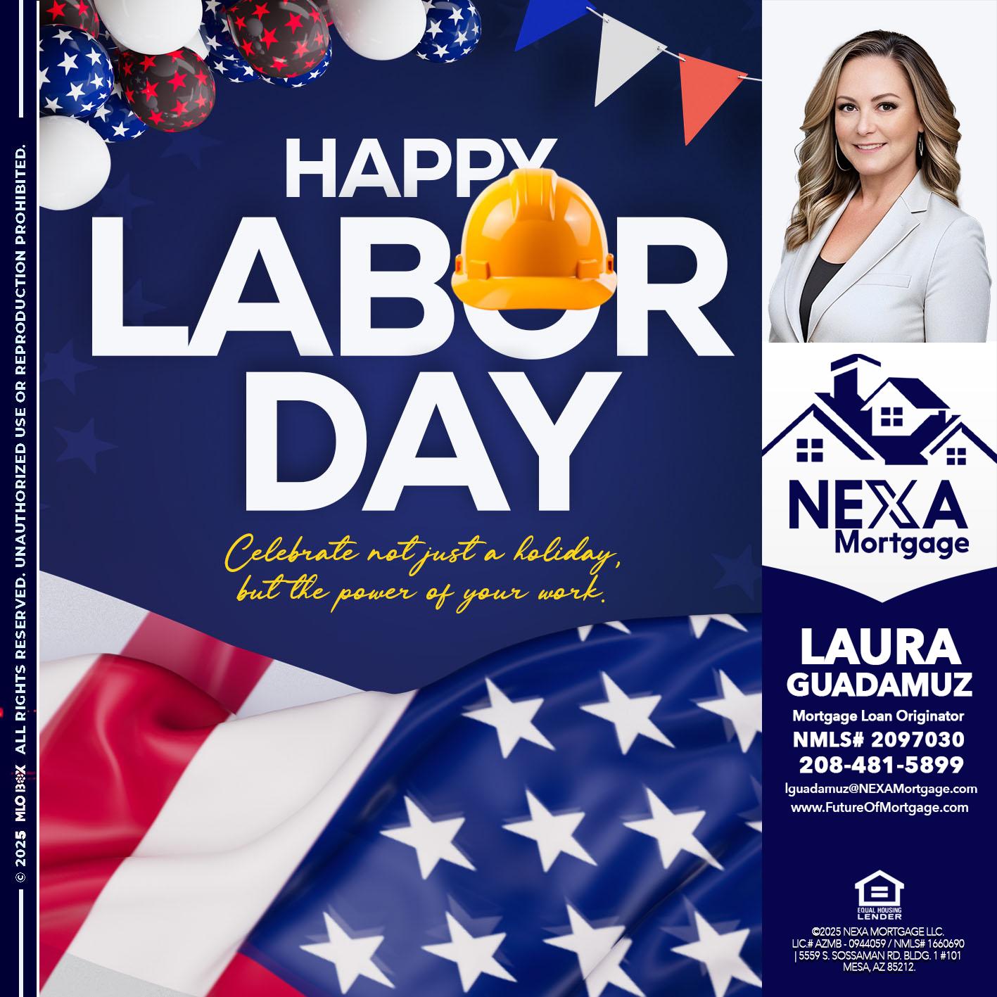 HAPPY LABOR DAY - Laura Guadamuz -Mortgage Loan Originator